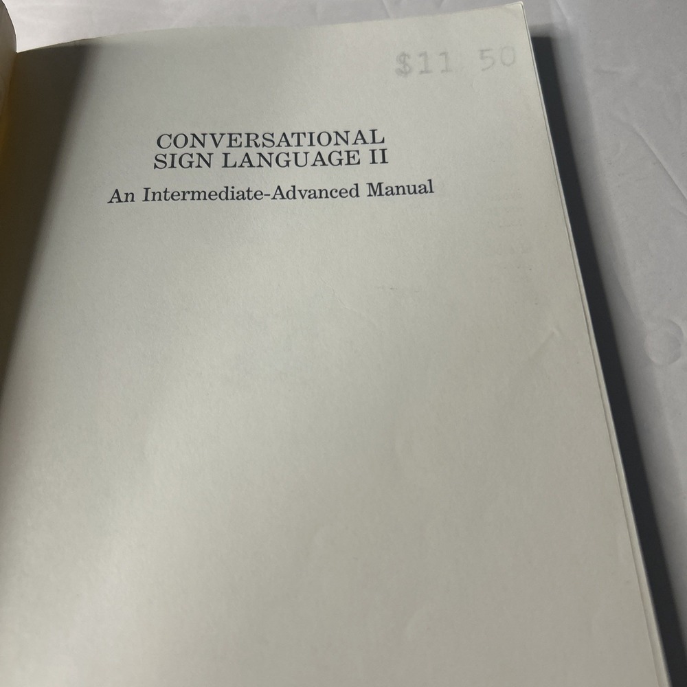 Conversational Sign Language II : An Intermediate-Advanced Manual, Paperback ... - Picture 5 of 10